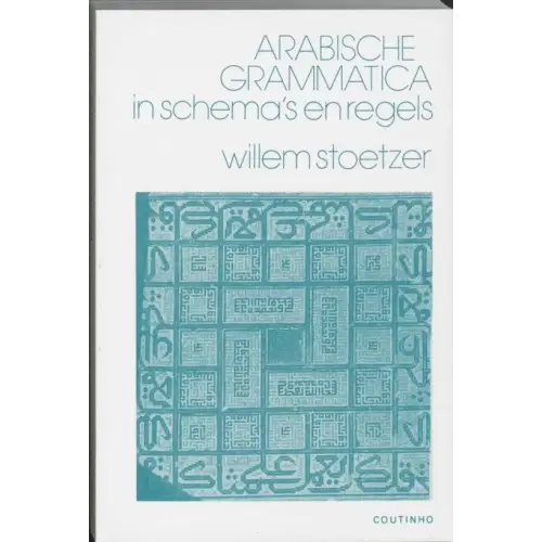 Arabische grammatica in schema’s en regels - arabische grammatica in schema’s en regels - boek