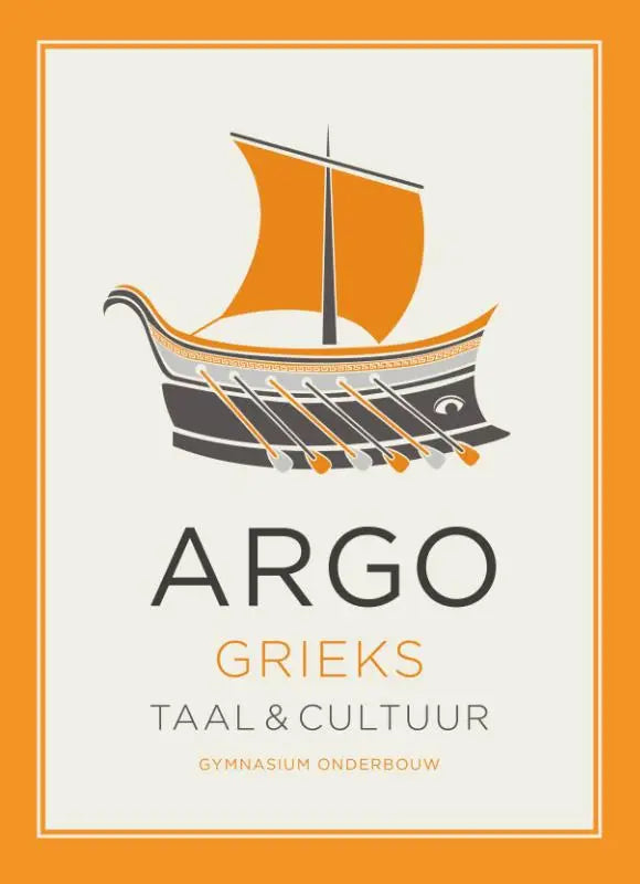 Stylized orange and black illustration of a greek trireme with oars labeled argo grieks taal cultuur by adriaan kegel agnes schaafsma paul visser