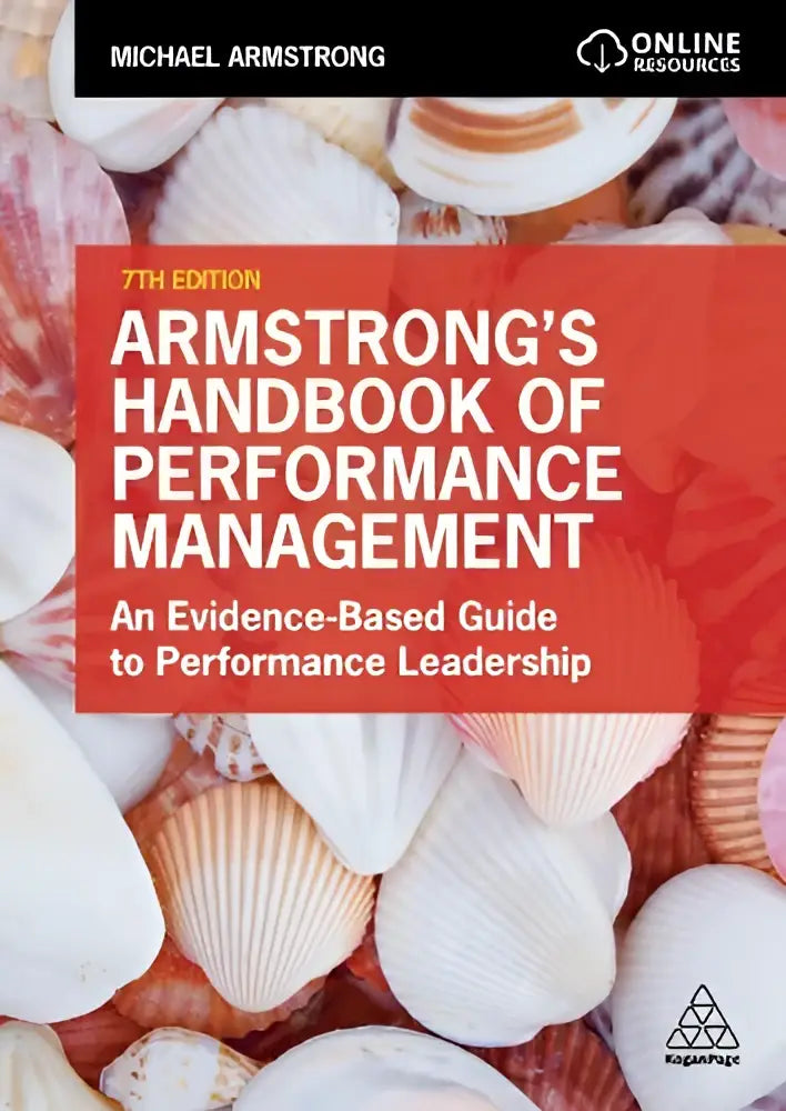 De 7e editie van armstrongs handbook of performance management is een evidence-based gids voor performance leadership