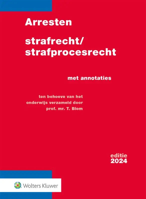 Rode boekomslag met witte tekst en blauwe accenten van arresten strafrecht strafprocesrecht 2024 editie wolters kluwer