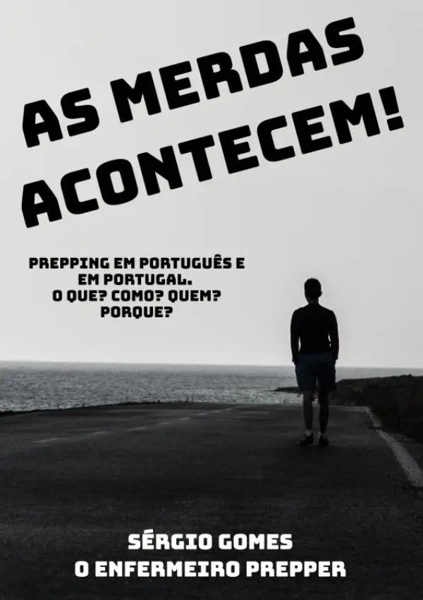 Zwart vetgedrukte tekst als merdas acontecem op een grijstinten afbeelding van een persoon die wegloopt langs een weg nabij water prepping em português