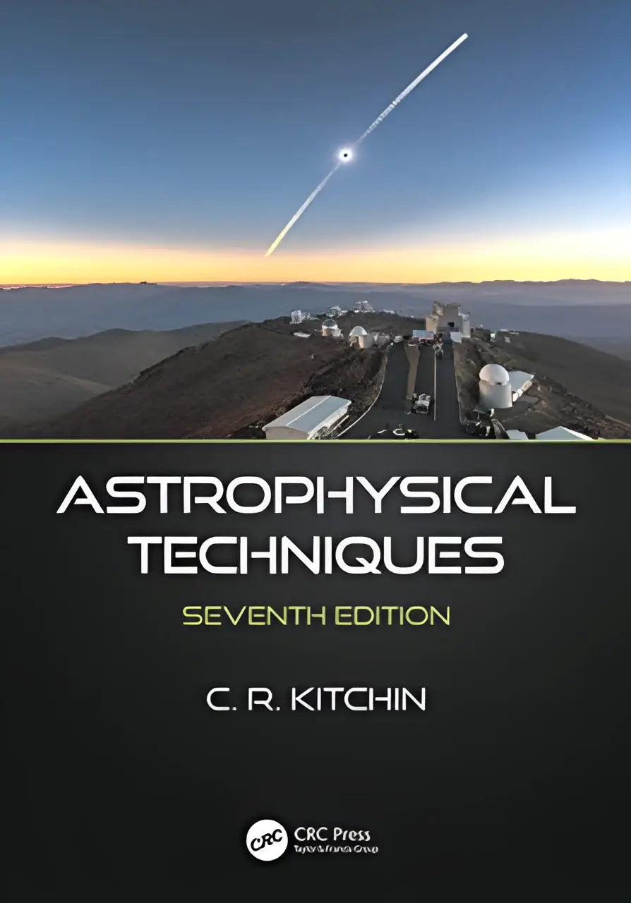 De cover van de zevende editie van astrophysical techniques door c, een educatief boek over astronomy and astrophysics en dark matter