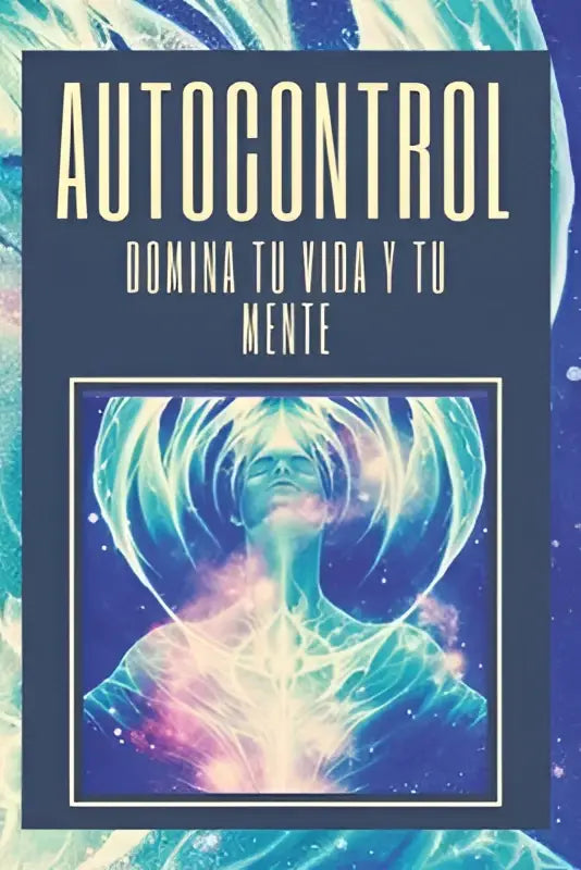 De boekcover van autocontrol toont een kosmische illustratie in blauw en paars om te leren domina tu vida en mente