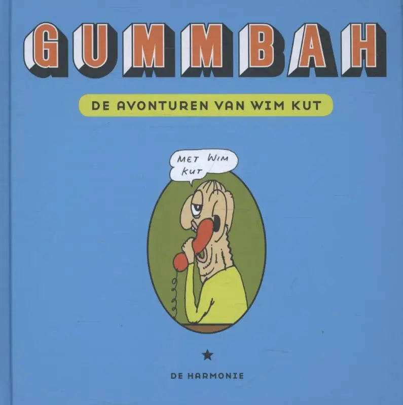 Blauwe boekcover van de avonturen van wim kut met titel gummbah en cartoon van wim kut op rood telefoontoestel
