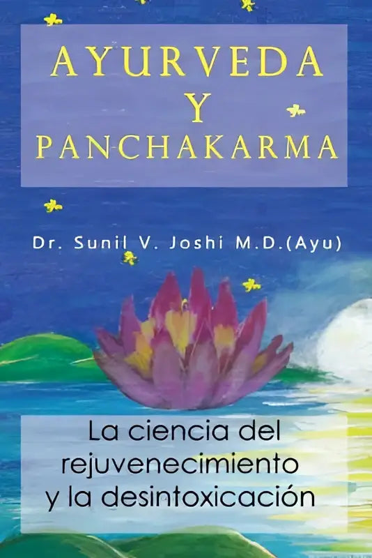 De boekcover van Ayurveda y panchakarma toont een paarse lotusbloem met gele kern tegen een blauwe en groene achtergrond