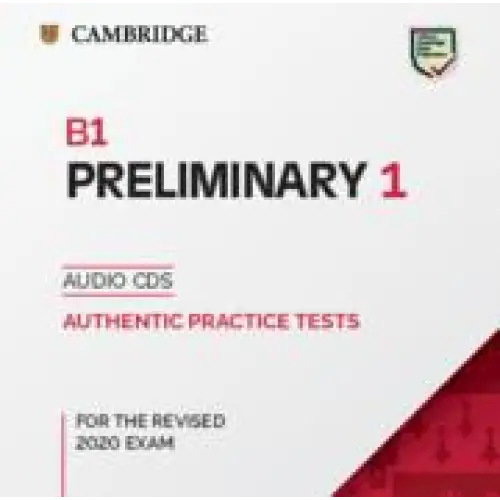 B1 preliminary 1 for the revised 2020 exam audio cd’s authentic practice tests - b1 preliminary 1 for the revised 2020