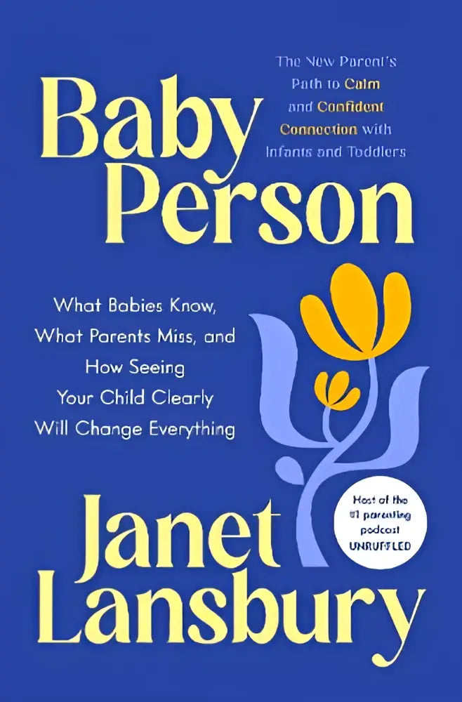 Blauw boekcover van baby person door janet lansbury met gele en lichtblauwe bloemillustraties voor persoonlijke ontwikkeling