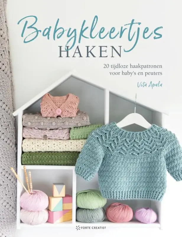 Babykleertjes haken - 20 tijdloze haakpatronen voor baby's en peuters