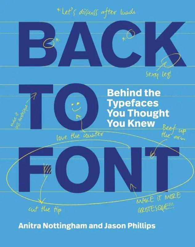 Blue book cover with bold playful typography and handwritten-style annotations in back to font behind the typefaces you thought