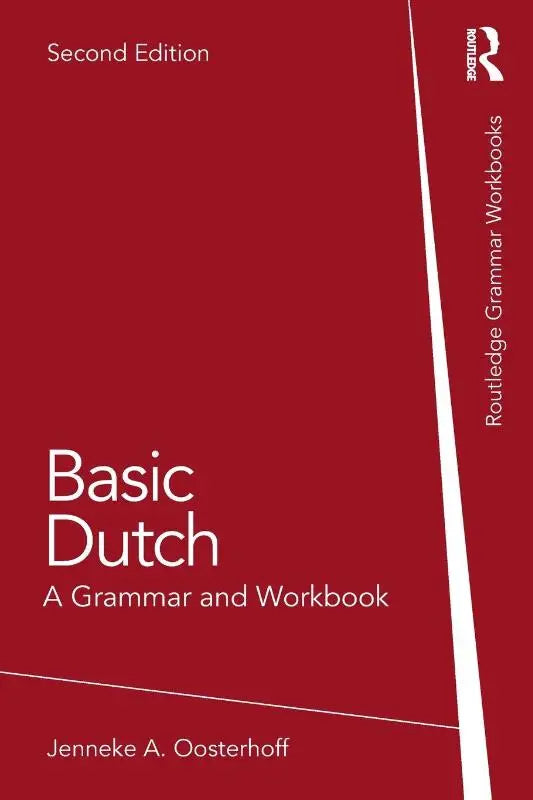 Basic Dutch - A Grammar and Workbook