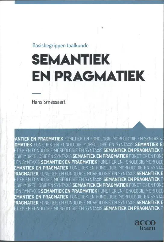 Witte hardcover boek basisbegrippen taalkuden met titel semantiek en pragmatiek door hans smessaert over nederlandse taal