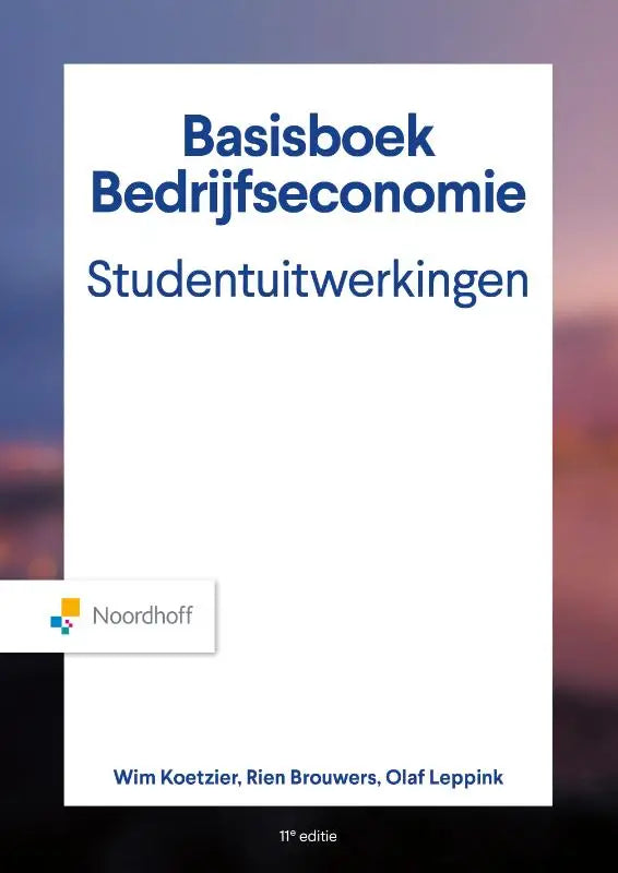 Witte boekomslag van basisboek bedrijfseconomie studentenuitwerkingen met blauwe tekst door olaf leppink en wim koetzier