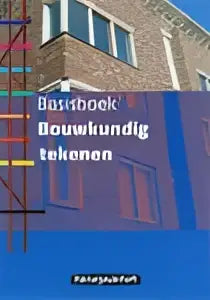 Boek basisboek bouwkundig tekenen met blauwe kaft gericht op bouwkundig tekenen vaardigheden