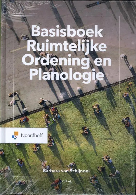 Hardcover basisboek ruimtelijke ordening en planologie van barbara van schijndel, uitgegeven door noordhoff