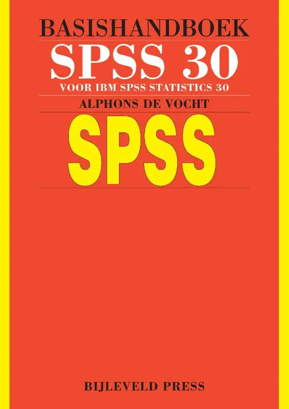 Vibrant rood basishandboek spss 30 met geel spss-lettering en zwarte titel, auteur en uitgever tekst op cover