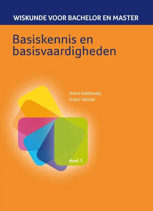 Oranje textbook cover with colorful geometric shapes titled basis kennis en basisvaardigheden by anne kaldewaij for hoger onderwijs