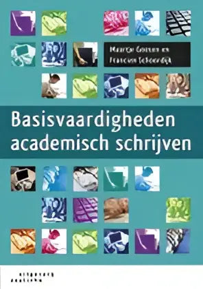 Basisvaardigheden academisch schrijven - basisvaardigheden academisch schrijven - boek