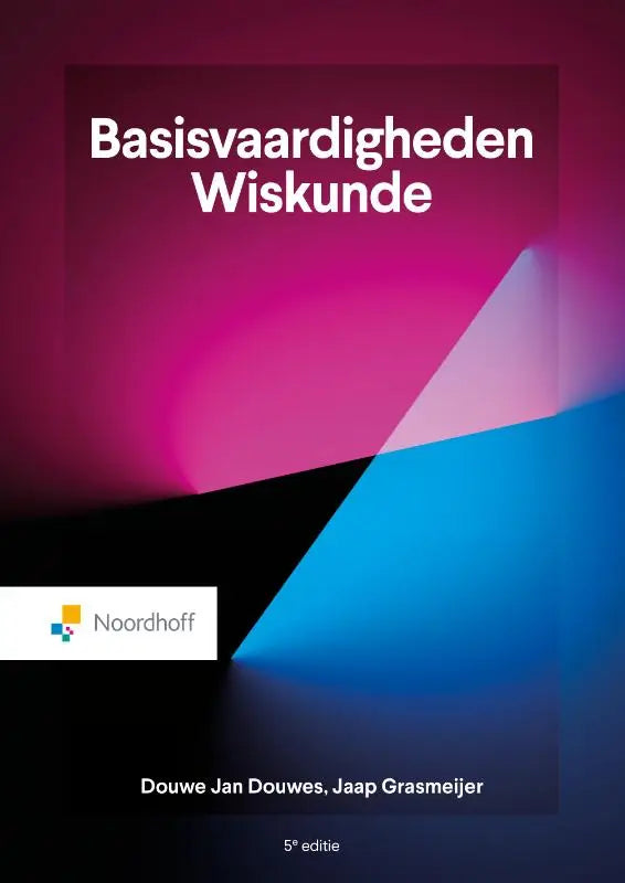 Cover van basisvaardigheden wiskunde 5e editie door douwe jan douwes en jaap grasmeijer, uitgegeven door noordhoff