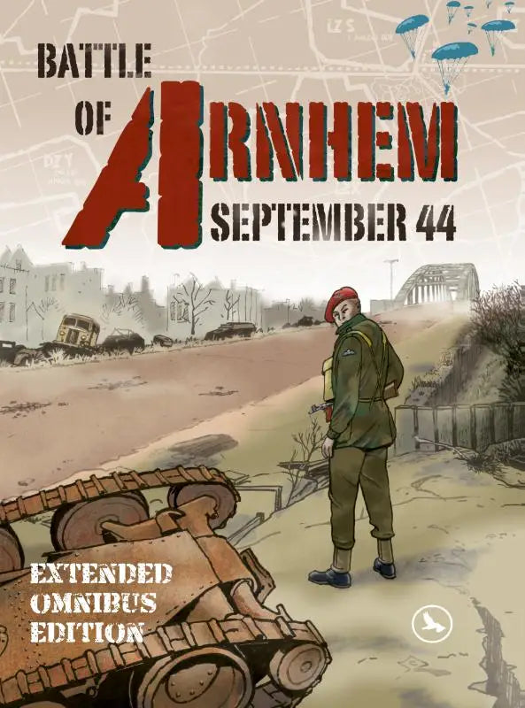 De cover van de battle of arnhem september 44 extended omnibus editie stripboek toont een soldaat in olijfgroen uniform met rode baret naast een verroest tank op een door oorlog verwoeste straat