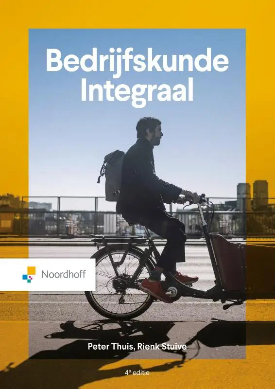 De cover van het bedrijfskunde integraal leerboek 4e editie door peter thuis en rienk stuive uitgegeven door noordhoff