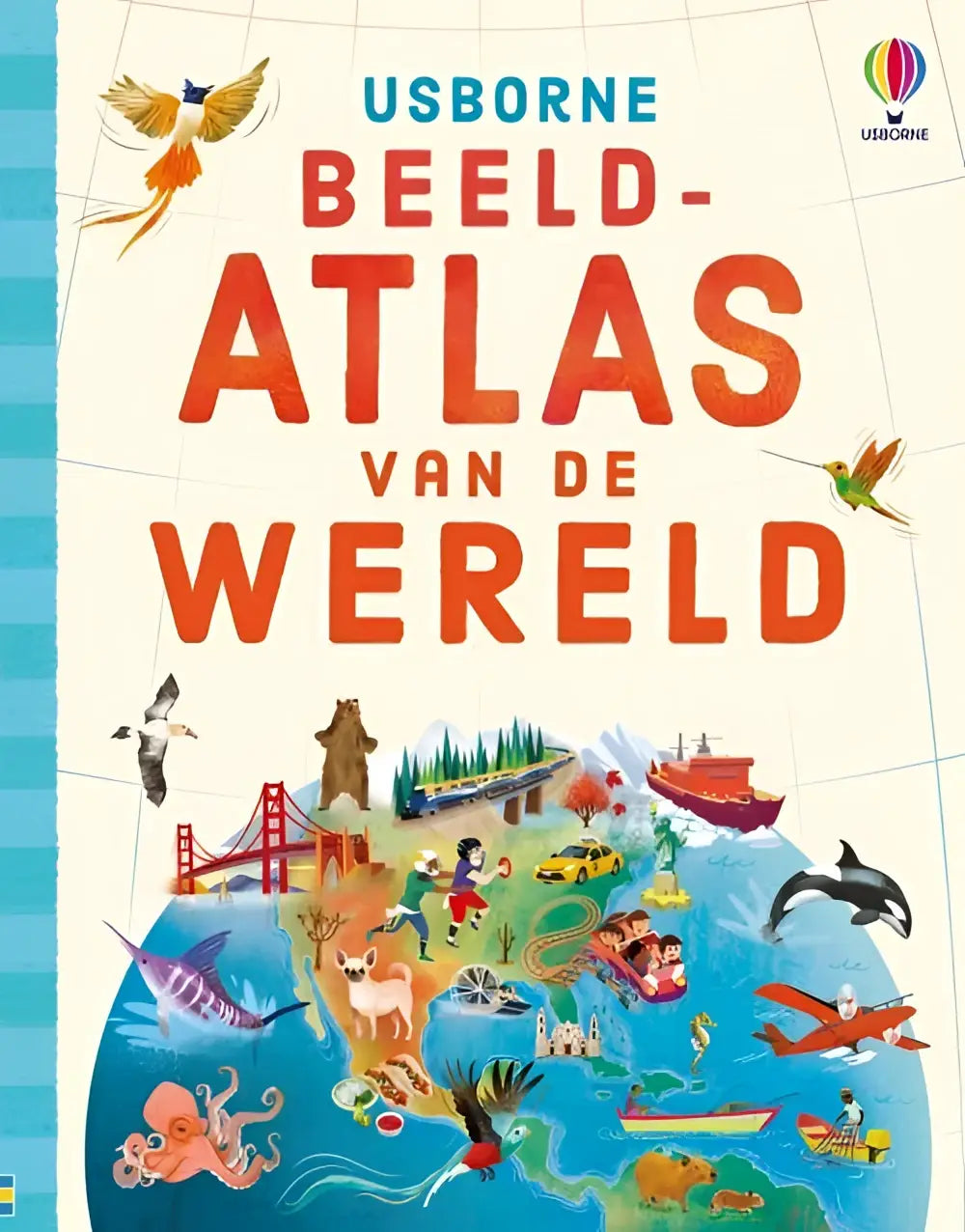 De kleurrijke voorkant van de usborne beeldatlas van de wereld nederlandstalig hardback voor jonge lezers door tom mumbray