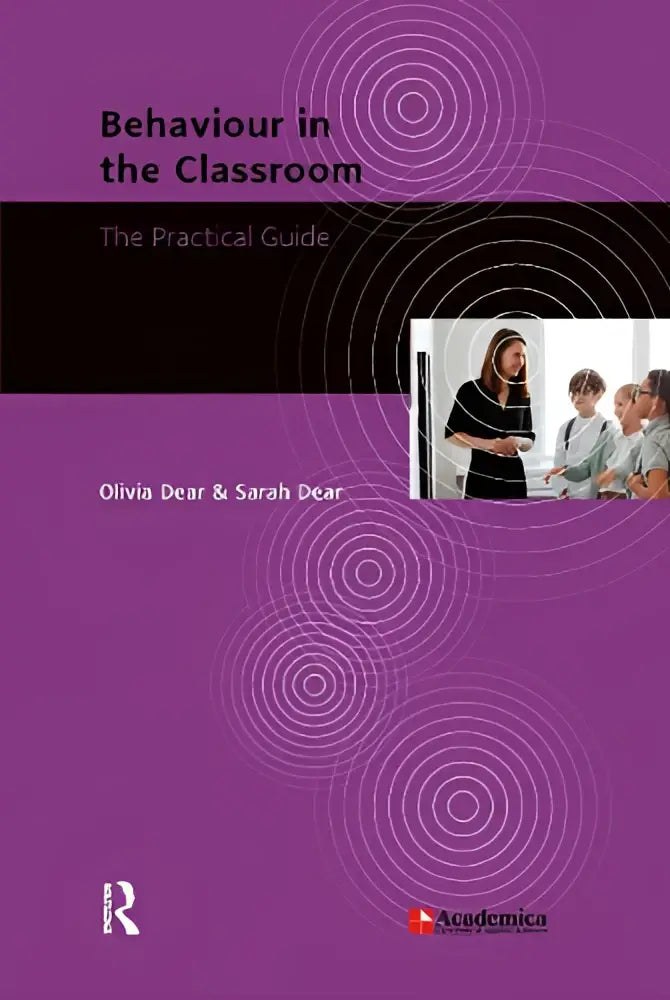 Paars boek met concentrische cirkels getiteld behaviour in the classroom de praktische gids door olivia dear en sarah dear