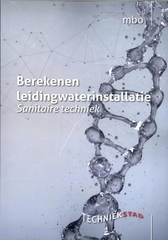 De cover van berekenen leidingwaterinstallatie toont een gestileerd transparant watermolecuul in grijstinten voor sanitaire techniek