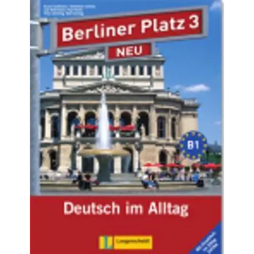 Berliner platz 3 neu lehr/arbeitsbuch + im alltag - berliner platz 3 neu lehr/arbeitsbuch + im alltag - boek