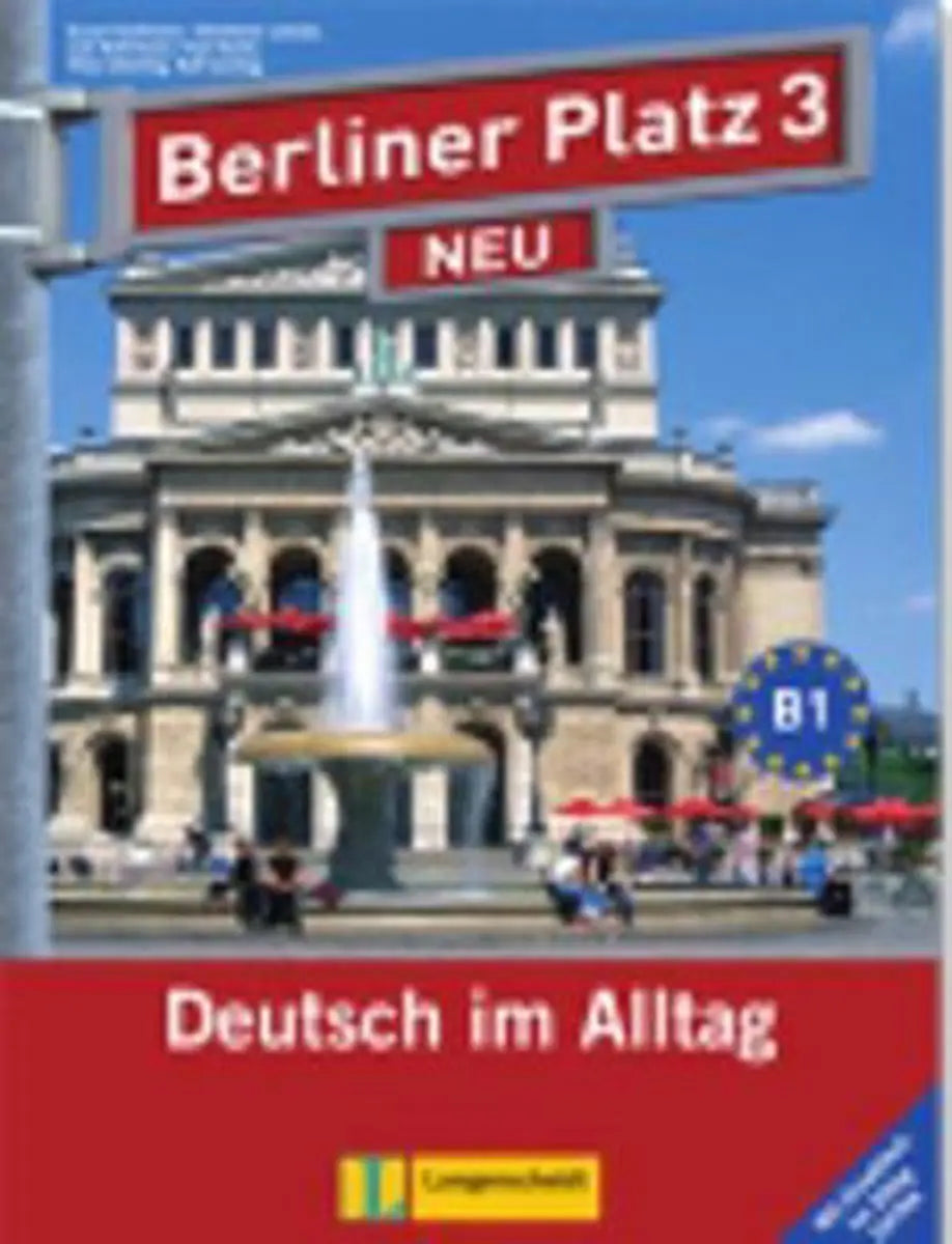 Berliner platz 3 neu lehr/arbeitsbuch + im alltag - berliner platz 3 neu lehr/arbeitsbuch + im alltag - boek