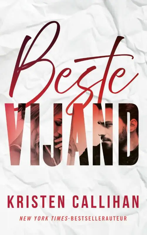 The book cover for beste vijand by kristen callihan features bold red cursive lettering with images of two people on a crumpled paper background for love books fans