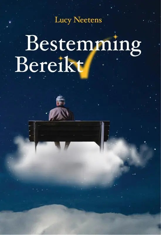 De boekcover bestemming bereikt van lucy neetens toont man op houten bankje op wolk in starry nacht voor spannende fictie