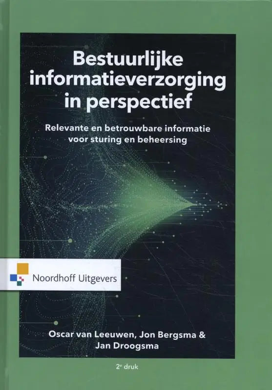 Groen hardcover boek bestuurlijke informatieverzorging in perspectief van oscar van leeuwen jon bergsma en jan droogsma