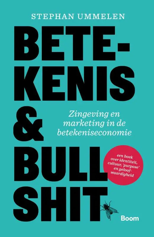 Teal boekomslag van betekenis en bullshit door stephan ummelen met zwarte tekst, kleine vlieg en boom uitgeverij