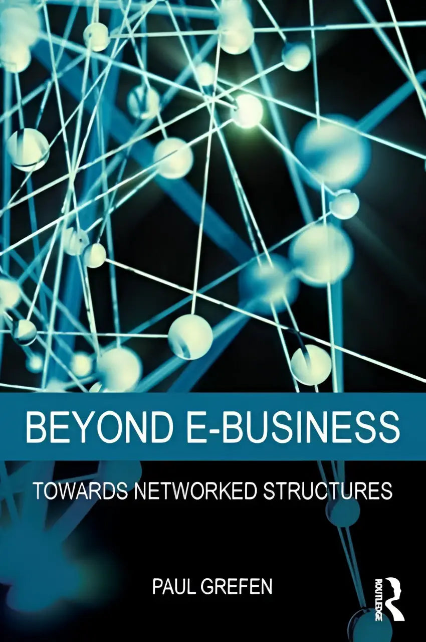 De boekcover van beyond e-business toont een modern ontwerp met gloeiende blauwe bollen verbonden door lijnen richting networked structures