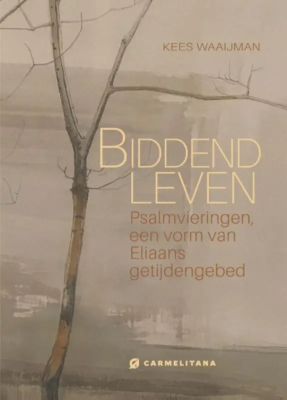 Biddend leven boekcover met sepia illustratie van kale takken en mistig landschap voor eliaans getijdengebed