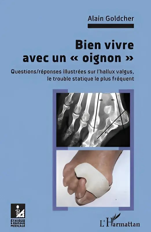 Boekcover bien vivre avec un oignon met medische illustraties en vragen antwoorden illustraties over hallux valgus