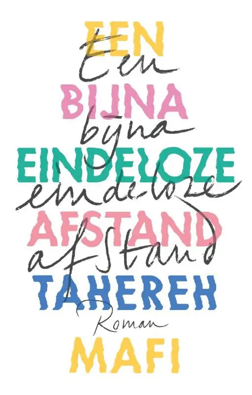 Een levendig, veelkleurig boekcover van een bijna eindeloze afstand door tahereh mafi met opvallende titel