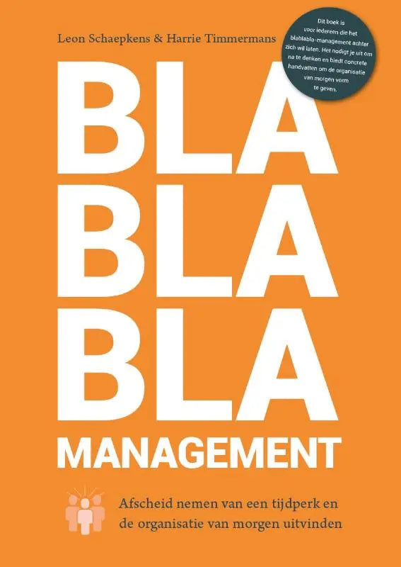 Oranje boekomslag blablabla management met witte tekst en nederlandse ondertitel over afscheid nemen en morgen uitvinden