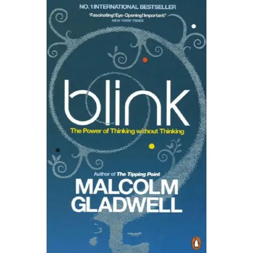 Blink: the power of thinking without thinking - blink: the power of thinking without thinking - boek