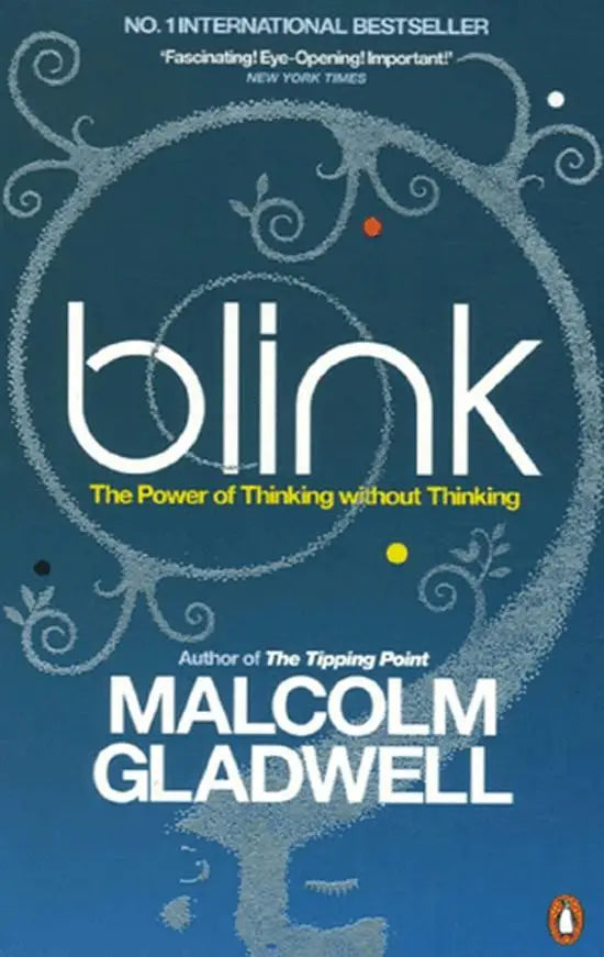 Blink: the power of thinking without thinking - blink: the power of thinking without thinking - boek