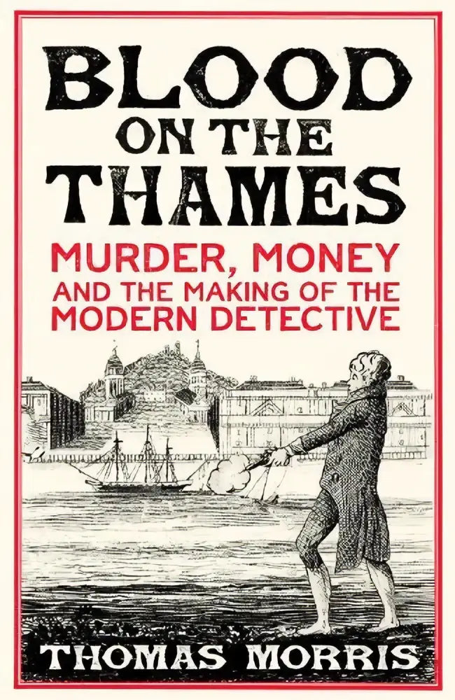 De boekomslag van blood on the thames door thomas morris toont een zwart-wit illustratie met rode tekst