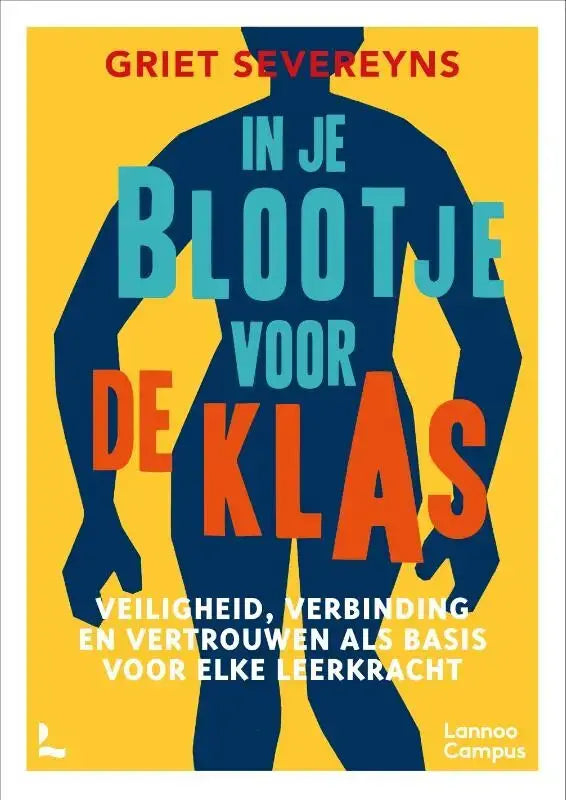 De boekcover van in je blootje voor de klas toont een donkere menselijke silhouet met sterke relaties in teal en oranje tekst