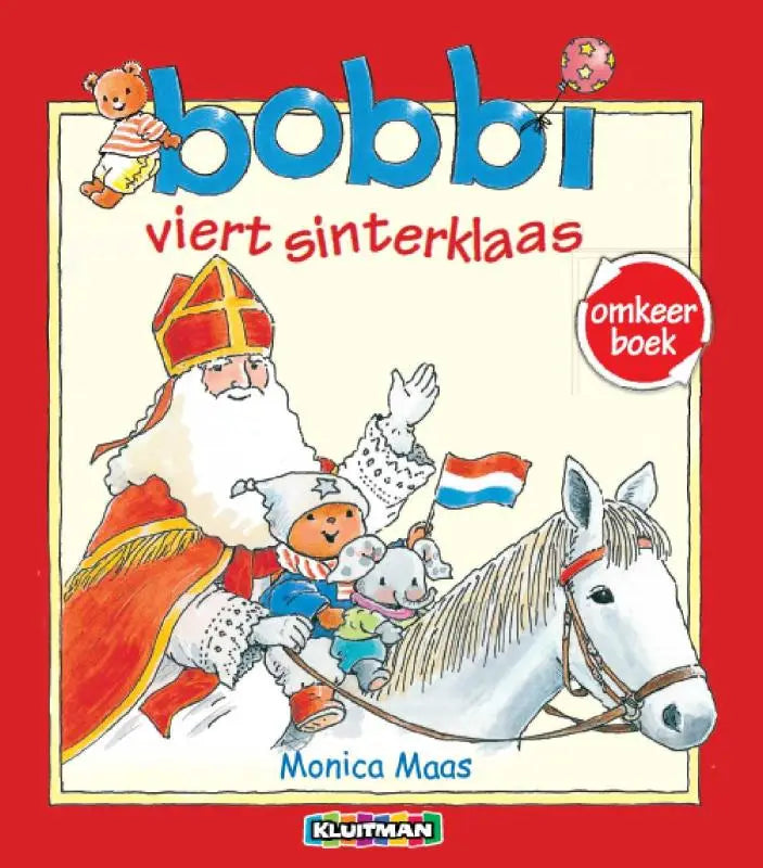 Cover van het kinderenboek bobbi omkeerboek viert sinterklaas viert kerst met sinterklaas te paard en een olifant op rode achtergrond