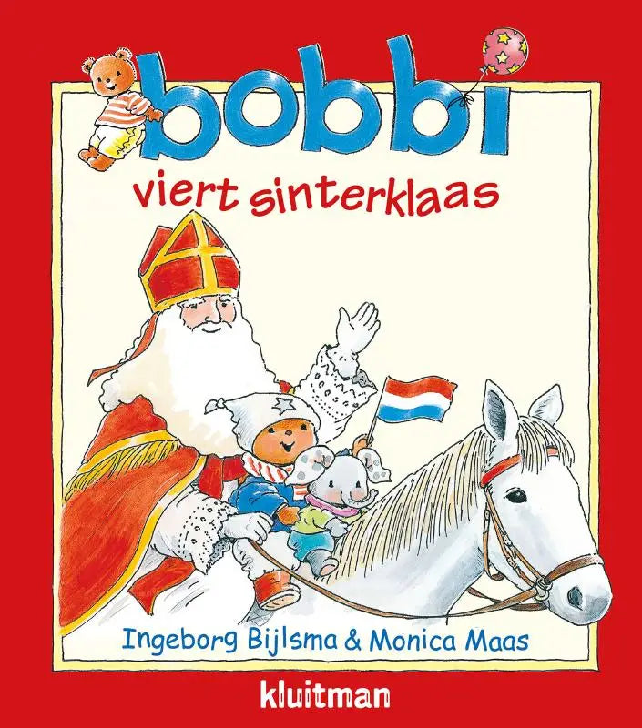 De cover van het kinderboek bobbi viert sinterklaas toont sinterklaas in rood goud op een wit paard met een nederlandse vlag voor jonge lezers