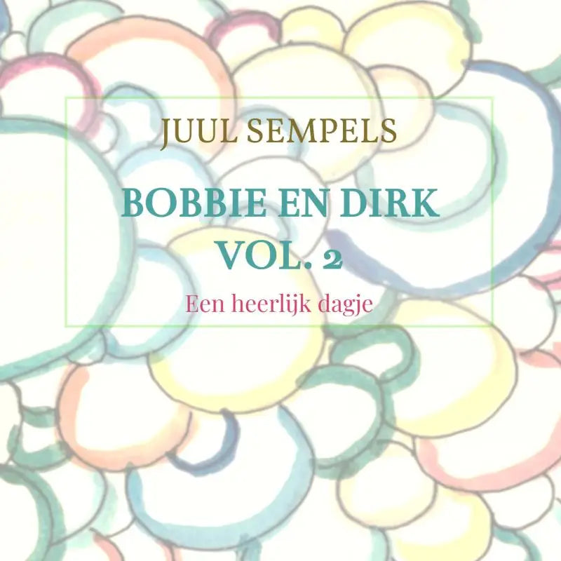De achterkant van juul sempels bobbie en dirk vol 2 een heerlijk dagje voor jonge lezers