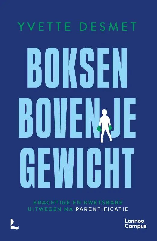 Blauwe boekcover met witte silhouet van persoon met groene dumbbells en lichtblauwe tekst boksen boven je gewicht kwetsbare uitwegen