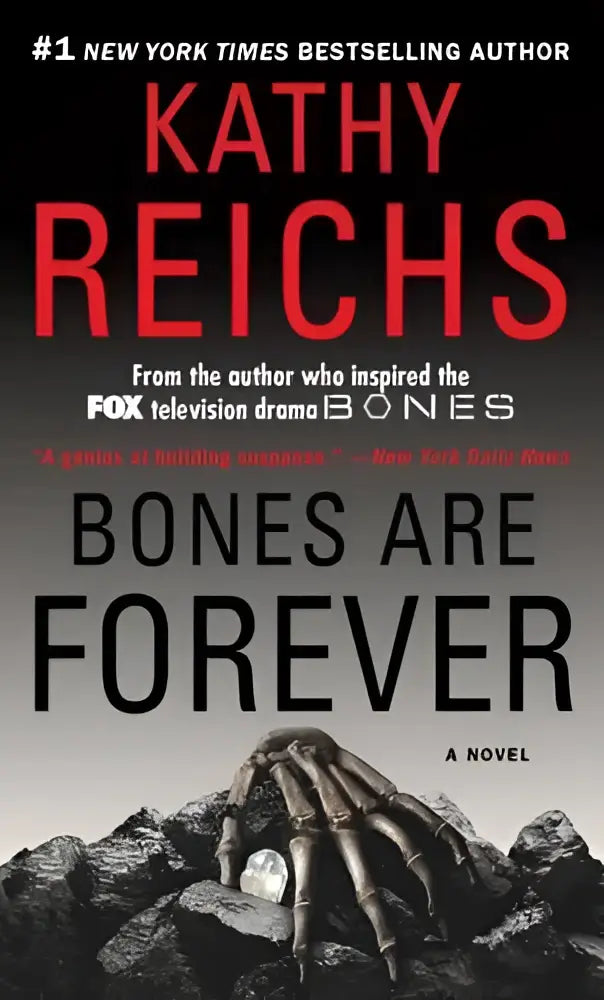 De boekcover van bones are forever door kathy reichs toont rode en zwarte tekst met skelet handen op donkere achtergrond