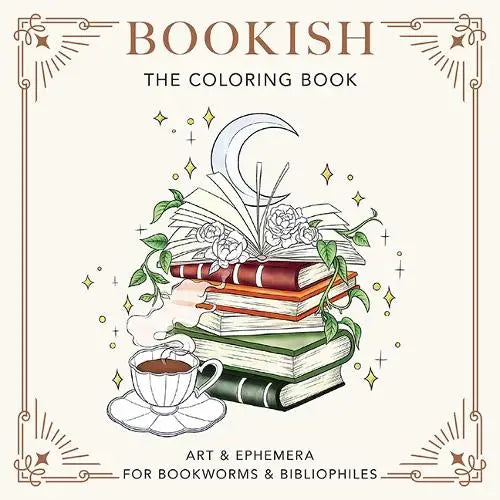 Bookish: The Coloring Book - Art & Ephemera for Bookworms & Bibliophiles