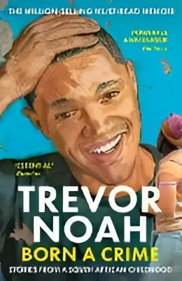 De cover van born a crime verhalen uit een zuid-afrikaanse jeugd toont een levendig geïllustreerd portret van trevor noah