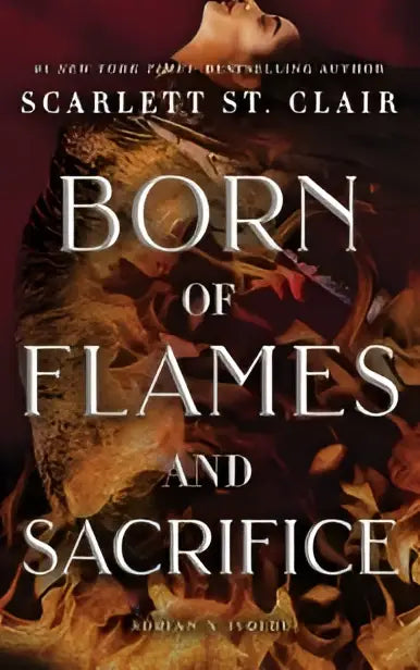 De boekomslag born of flames and sacrifice door scarlett st. benadrukt thema’s van flames and sacrifice